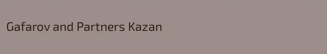 Gafarov and Partners Kazan